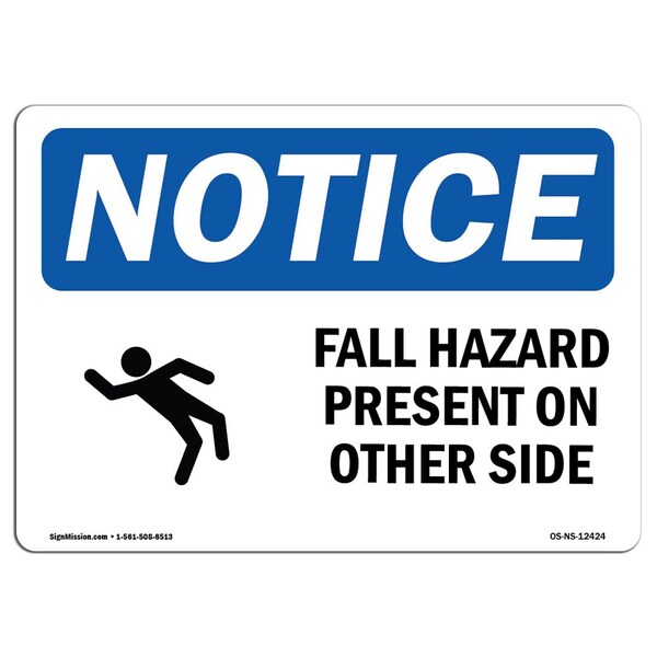 OSHA, Fall Hazard Present On Other Side With Symbol, 18in X 12in Rigid Plastic, OS-NS-P-1218-L-12424